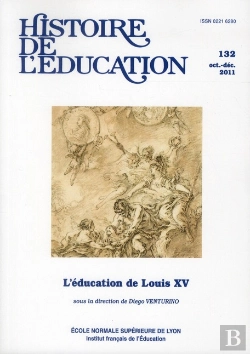 Bertrand.pt - Histoire De L'Education, N 132/2011. L'Education De Louis Xv