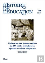 Histoire De L'Education, N 156/2021. L'Education Des Femmes Adultes A U Xxe Siecle, Travailleuses, E