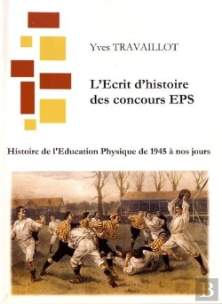 Bertrand.pt - Histoire De L'Éducation Physique ; De 1945 À Nos Jours