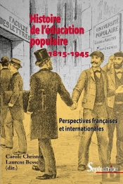 Histoire De L'Éducation Populaire, 1815-1945 : Perspectives Françaises Et Internationales