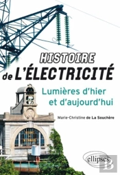 Histoire De L'Electricite Lumieres D'Hier & D'Aujourd'Hui