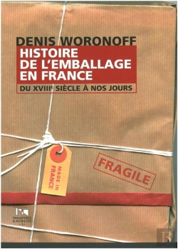 Bertrand.pt - Histoire De L'Emballage En France Du Xviiie Siècle À Nos Jours
