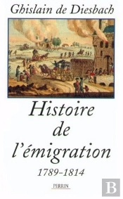 Histoire De L'Émigration 1789-1814