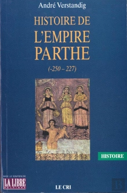 Bertrand.pt - Histoire De L'Empire Parthe