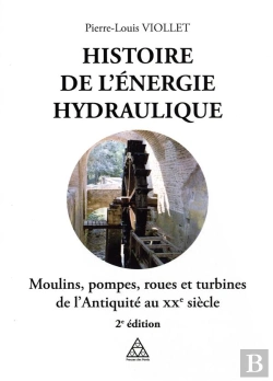Bertrand.pt - Histoire De L'Énergie Hydraulique (2e Édition)