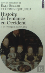 Histoire De L'Enfance En Occident T.1 ; De L'Antiquite Au Xvii Siecle