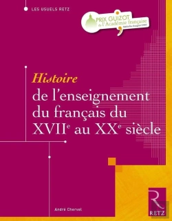 Bertrand.pt - Histoire De L'Enseignement Du Français Du Xvii Au Xx Siècle