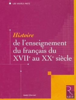 Bertrand.pt - Histoire De L'Enseignement Du Français Du Xviie Au Xxe Siècle