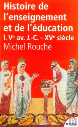 Bertrand.pt - Histoire De L'Enseignement Et De L'Éducation Tome 1 ; Ve Av.J.-C. - Xve Siècle