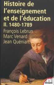 Histoire De L'Enseignement Et De L'Éducation Tome 2 ; 1480-1789