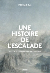 Histoire De L'Escalade : 1492, Aux Origines De L'Alpin