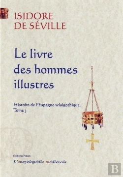 Bertrand.pt - Histoire De L'Espagne Wisigothique. Tome 3 - Le Livre Des Hommes Illustres.