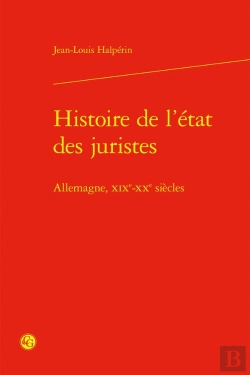 Bertrand.pt - Histoire De L'État Des Juristes ; Allemagne, Xixe-Xxe Siècles