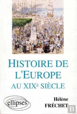 Bertrand.pt - Histoire De L'Europe Au Xixe Siècle