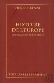 Histoire De L'Europe ; Des Invasions Au Xvie Siècle