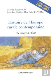 Histoire De L'Europe Rurale Contemporaine : Du Village A L'Etat ; Capes-Agreg 2006-2007