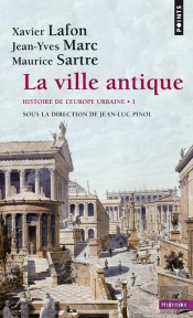 Histoire De L'Europe Urbaine Tome 1 ; La Ville Antique