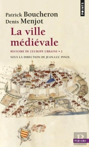 Histoire De L'Europe Urbaine Tome 2 ; La Ville Médiévale