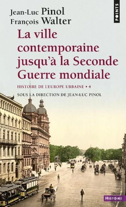 Bertrand.pt - Histoire De L'Europe Urbaine Tome 4 ; La Ville Contemporaine Jusqu'À La Seconde Guerre Mondiale