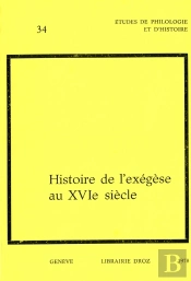Histoire De L'Exegese Au Xvie Siecle