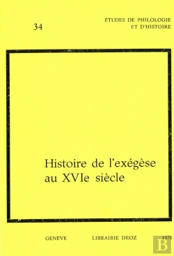 Bertrand.pt - Histoire De L'Exegese Au Xvie Siecle