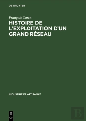 Histoire De Lexploitation Dun Grand Réseau