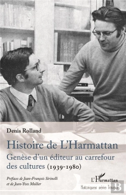 Bertrand.pt - Histoire De L'Harmattan : Genèse D'Un Éditeur Au Carrefour Des Cultures (1939-1980)