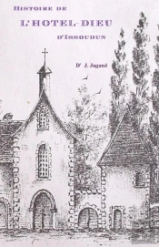 Histoire De L'Hôtel-Dieu D'Issoudun