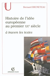 Histoire De L'Idée Européenne Au Premier Xx Siècle ; À Travers Les Textes