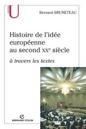 Histoire De L'Idée Européenne Au Second Xx Siècle ; À Travers Les Textes