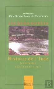 Histoire De L'Inde Des Origines A La Fin Du Xx Siecle
