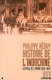 Histoire De L'Indochine : La Perle De L'Empire, 1624-1954