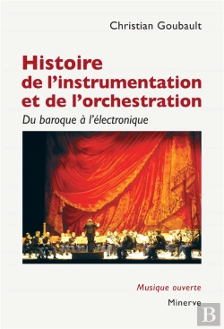 Bertrand.pt - Histoire De L'Instrumentation Et De L'Orchestration : Du Baroque À L'Électronique
