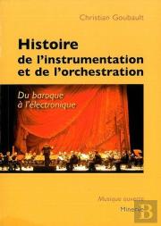 Histoire De L'Instrumentation Et De L'Orchestration, Du Baroque À L'Électronique