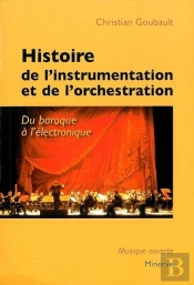 Histoire De L'Instrumentation Et De L'Orchestration, Du Baroque À L'Électronique