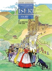 Histoire De L'Isère En Bd - Tome 05 : De La Révolution À Nos Jours