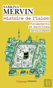 Histoire De L'Islam : Fondements Et Doctrines