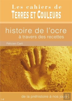 Bertrand.pt - Histoire De L'Ocre À Travers Des Recettes ; De La Préhistoire À Nos Jours