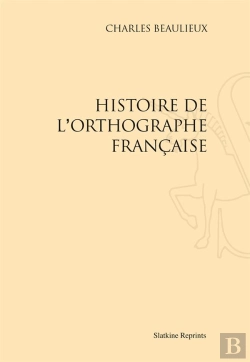 Bertrand.pt - Histoire De L'Orthographe Francaise. (1927-1967)