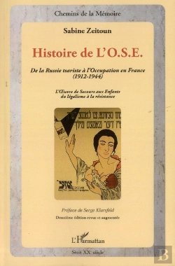 Bertrand.pt - Histoire De L'Ose ; De La Russie Tsariste À L'Occupation En France (1912-1944) L'Oeuvre De Secours Aux Enfants Du Légalisme À La Résistance (2e Édition)