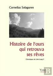 Histoire De L'Ours Qui Retrouva Ses Reves - Chroniques De Linn-Leog Ii