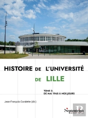 Histoire De L'Université De Lille Tome 2 : De Mai 1968 À Nos Jours