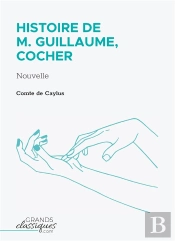 Histoire De M. Guillaume, Cocher : Nouvelle
