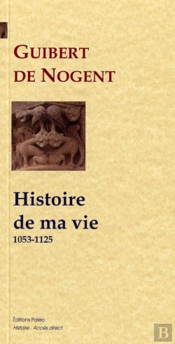 Bertrand.pt - Histoire De Ma Vie (1053-1125)