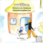 Histoire De Madame Petitepouleblanche