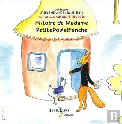 Bertrand.pt - Histoire De Madame Petitepouleblanche