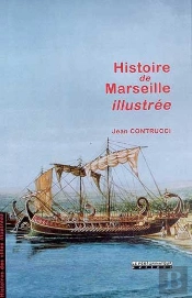 Histoire De Marseille Illustree