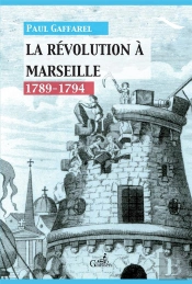 Histoire De Marseille Sous La Revolution