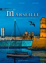 Histoire De Marseille Tome 2 ; De La Grande Peste Aux Défis Du Xxie Siècle