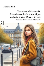 Histoire De Martine B. Élève De Terminale Scientifique Au Lycée Victor Duruy, À Paris